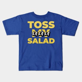 Toss my salad la la la Kids T-Shirt